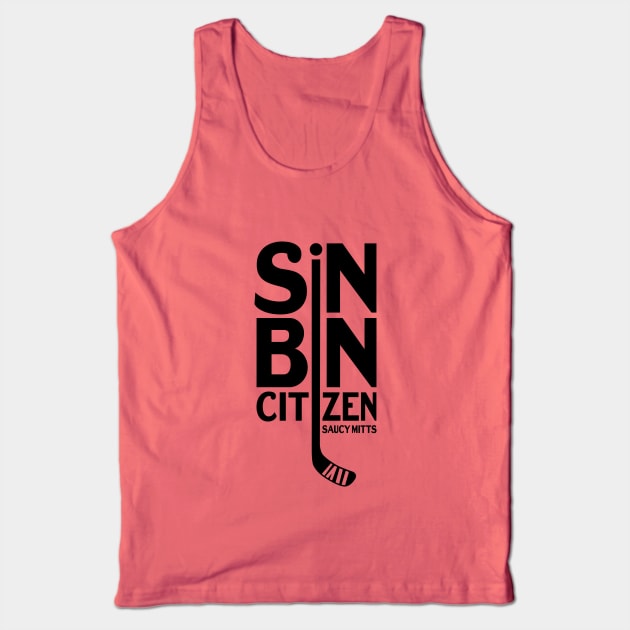 Sin Bin Citizen Hockey Tank Top by SaucyMittsHockey